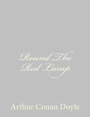 Round The Red Lamp 148482380X Book Cover
