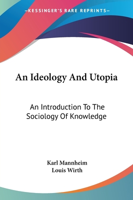 An Ideology And Utopia: An Introduction To The ... 1432515055 Book Cover