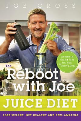 The Reboot with Joe Juice Diet: Lose Weight, Ge... 1626340811 Book Cover