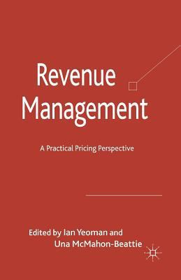 Revenue Management: A Practical Pricing Perspec... 1349317136 Book Cover