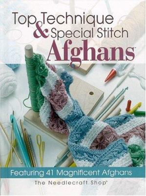 Top Techniques and Special Stitch Afghans: Feat... 1573671290 Book Cover