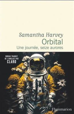 Orbital: Une journée, seize aurores [French] 208043683X Book Cover