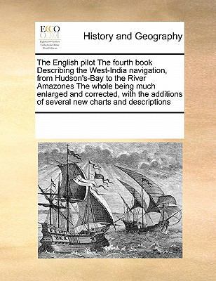 The English Pilot the Fourth Book Describing th... 0699122821 Book Cover