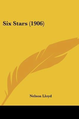 Six Stars (1906) 0548852111 Book Cover