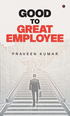 Good to Great Employee B0F2N887YW Book Cover