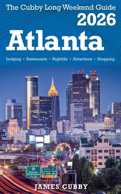 ATLANTA The Cubby 2026 Long Weekend Guide B0FX3Q284T Book Cover