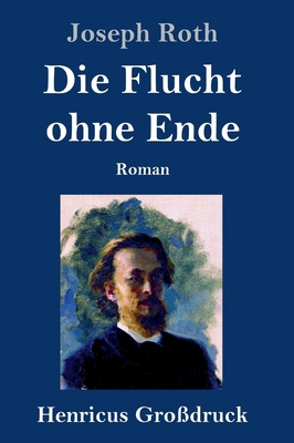 Die Flucht ohne Ende (Großdruck): Roman [German] 3847846140 Book Cover