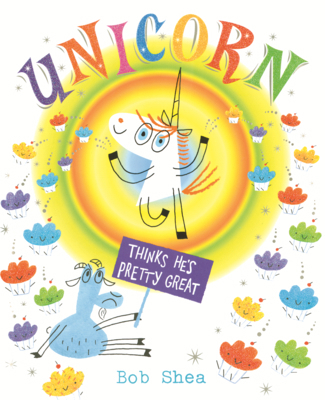 Unicorn Thinks He's Pretty Great B0GMZFC8YG Book Cover