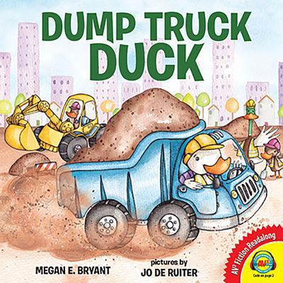 Dump Truck Duck 1489653058 Book Cover