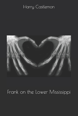 Frank on the Lower Mississippi 1695978218 Book Cover