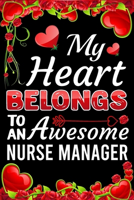 My Heart Belongs To An Awesome Nurse Manager: V... B08457LMK9 Book Cover