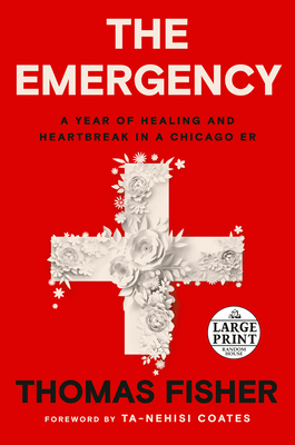 The Emergency: A Year of Healing and Heartbreak... [Large Print] 0593559363 Book Cover