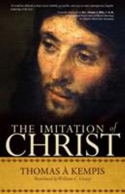 The Imitation of Christ: A Timeless Classic for... 087061231X Book Cover