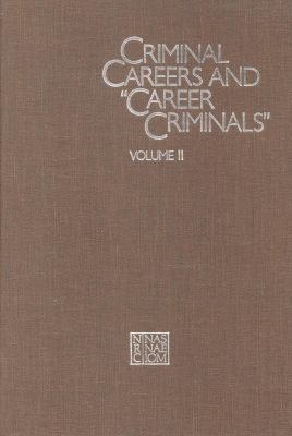 Criminal Careers and Career Criminals,: Volume II 0309036836 Book Cover