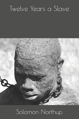 Twelve Years a Slave 1689292962 Book Cover