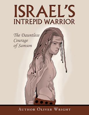 Hardcover Israel's Intrepid Warrior : The Dauntless Courage of Samson Book