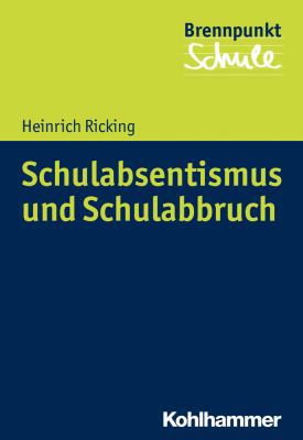 Schulabsentismus Und Schulabbruch: Grundlagen -... [German] 3170293664 Book Cover