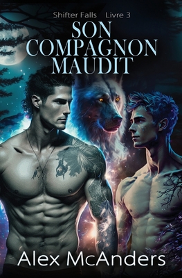 Son Compagnon Maudit: Une Romance Gay De Loups ... [French] B0C9KTRLC1 Book Cover