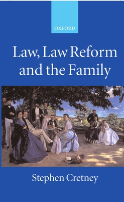 Law, Law Reform and the Family 0198268718 Book Cover