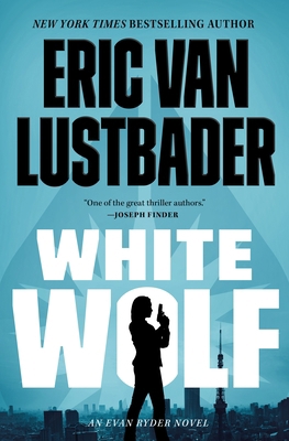 White Wolf: An Evan Ryder Novel 1250349273 Book Cover