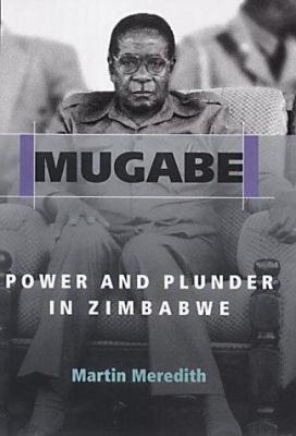 Mugabe Power And Plunder In Zimbabwe 1903985285 Book Cover