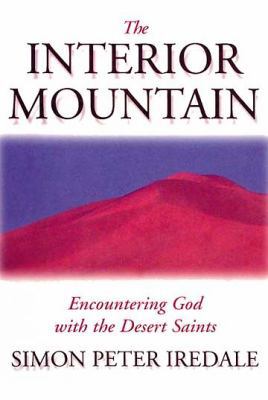 The Interior Mountain: Encountering God With Th... 0687090229 Book Cover