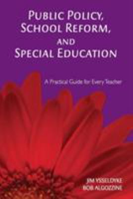 Public Policy, School Reform, and Special Educa... 1412938996 Book Cover