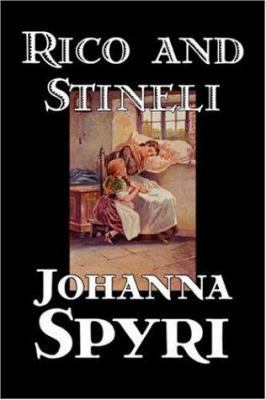 Rico and Stineli by Johanna Spyri, Fiction, His... 1598182501 Book Cover