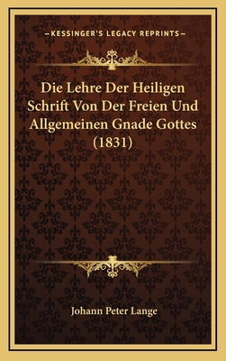 Die Lehre Der Heiligen Schrift Von Der Freien U... [German] 116681677X Book Cover