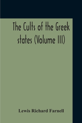 The Cults Of The Greek States (Volume III) 9354212050 Book Cover