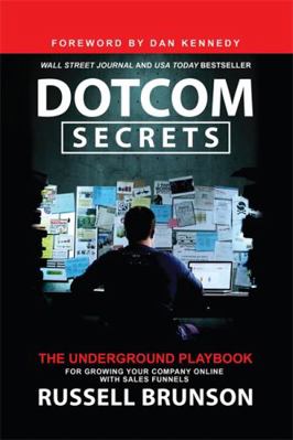 Dotcom Secrets: The Underground Playbook for Gr... 1788178556 Book Cover