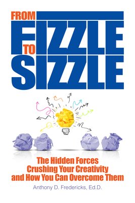 From Fizzle to Sizzle: The Hidden Forces Crushi... 1681572109 Book Cover