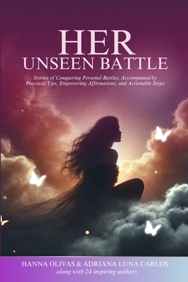 Her Unseen Battle: Stories of Conquering Person... 1964619742 Book Cover