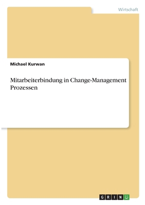 Mitarbeiterbindung in Change-Management Prozessen [German] 3346825191 Book Cover