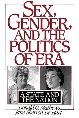 Sex, Gender, and the Politics of ERA: A State a... 0195078527 Book Cover