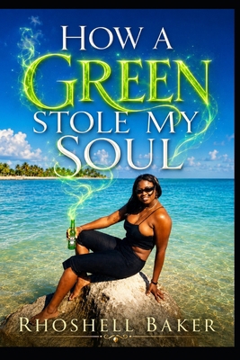 How a Green Stole My Soul B0H26Y1231 Book Cover