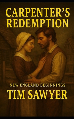 Carpenter's Redemption: New England Beginnings B0F43G9RC5 Book Cover