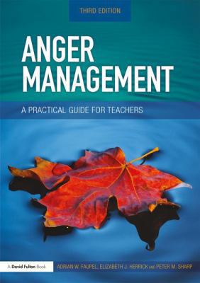 Anger Management: A Practical Guide for Teachers 1138087203 Book Cover
