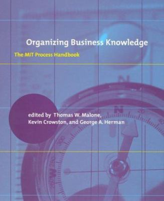 Organizing Business Knowledge: The Mit Process ... 0262134292 Book Cover