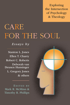 Care for the Soul: Exploring the Intersection o... 0830815538 Book Cover