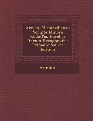 Arriani Nicomediensis Scripta Minora Rudolfus H... [Greek, Ancient (to 1453)] 1287358381 Book Cover