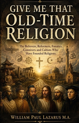 Give Me that Old-Time Religion B0HKVCBMF4 Book Cover