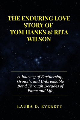 The Enduring Love Story of Tom Hanks & Rita Wil... B0F7RJNDTM Book Cover