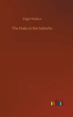The Duke in the Suburbs 3732640469 Book Cover
