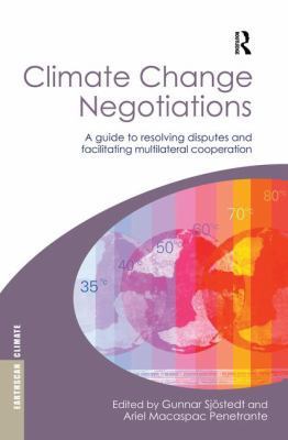 Climate Change Negotiations: A Guide to Resolvi... 113892671X Book Cover