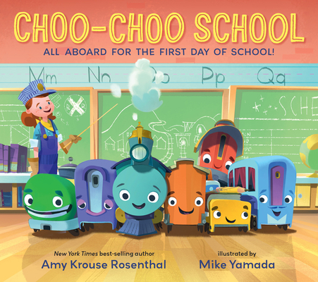 Choo-Choo School: All Aboard for the First Day ... 1536224073 Book Cover