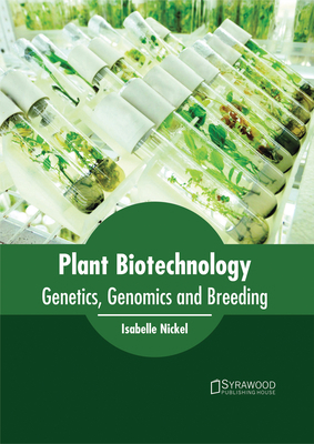 Plant Biotechnology: Genetics, Genomics and Bre... 1682863980 Book Cover