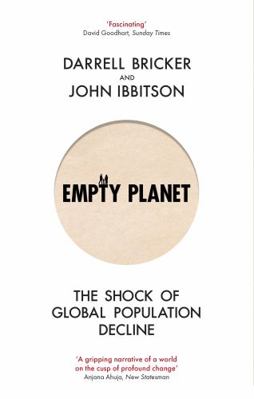 Empty Planet: The Shock of Global Population De... 1472142977 Book Cover