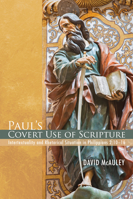 Paul's Covert Use of Scripture 1498221130 Book Cover