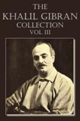 The Khalil Gibran Collection Volume III 1612039952 Book Cover